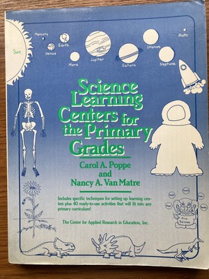 Science Learning Centers For Primary Grades By Carole Poppe & Nancy Van Matre