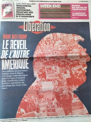 LIBERATION 18-19 octobre 2025 # Les anti-TRUMP manifestent aux USA "No kings" !