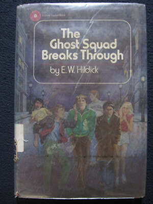 The Ghost Squad Breaks Through [Hardcover]  Hildick, E. W.