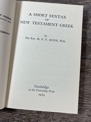 A Short Syntax of New Testament Greek 1969 Cambridge At the university Press