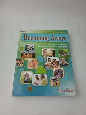 Becoming Aware: A Text/Workbook for Human Relations and Personal Adjustment 11th