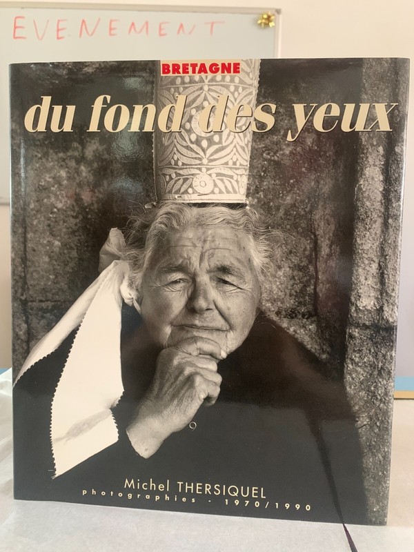 Bretagne Du Fond Des Yeux Michel Thersiquel Photographies Abraham Xavier Grall