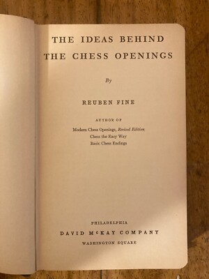 The Ideas Behind the Chess Openings, 1943 1st Edition HC, Reuben Fine