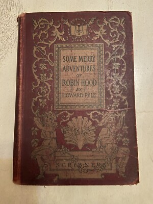 Antque 1907 Book Some Merry Adventures Of Robin Hood By Howard Pyle Illustrated