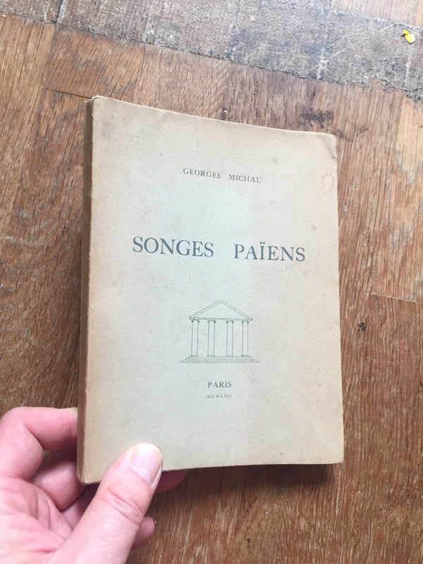 Georges Michau Songes Paiens 1953  Preface Paul Fort