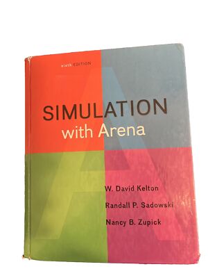 Simulation with Arena by Randall P. Sadowski, W. David Kelton and Nancy B....