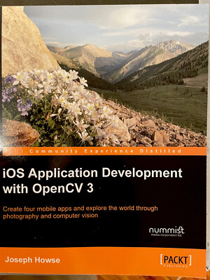 IOS Application Development with OpenCV 3 by Joseph Howse (2016 Trade Paperback)