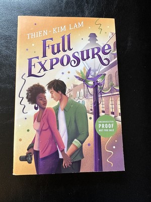Full Exposure : A Novel by Thien-Kim Lam (2023, Paperback, Proof)