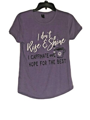 Women s Purple Anvil T-shirt, SZ Medium, I Don t Rise & Shine I Caffeinate And..