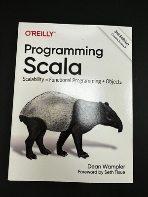 Programming Scala: Scalability = Functional Programming + Objects by Wampler...