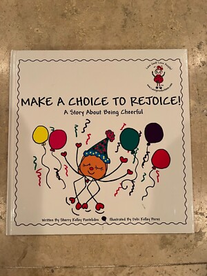 Make a Choice to Rejoice!- Christian Children's Book- Hardcover NEW
