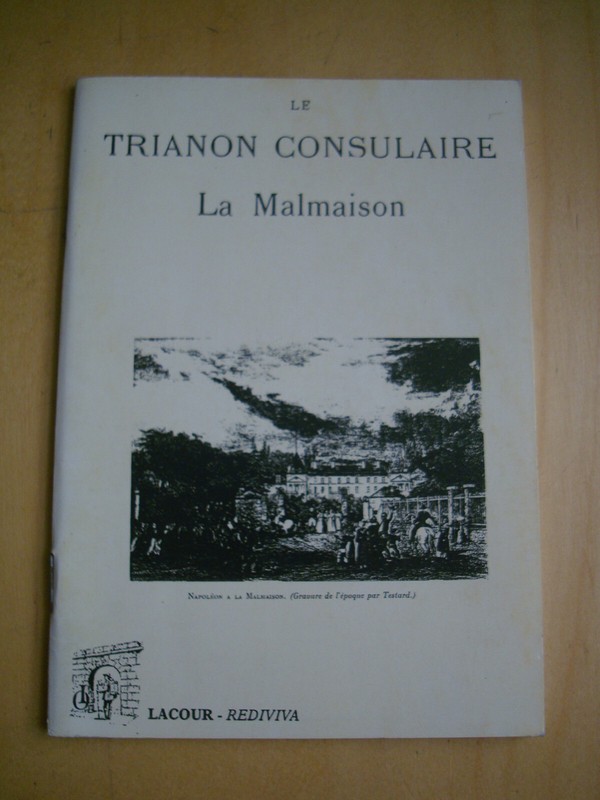 Tiquet Le Trianon Consulaire Souvenirs Historiques LittÃ©Raires Sur La  Malmaison