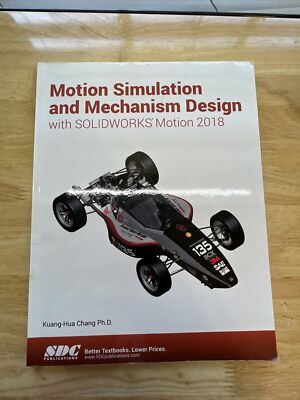 Motion Simulation and Mechanism Design With SOLIDWORKS Motion 2018, Paperback...