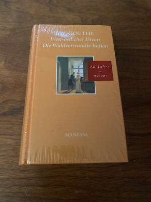 West-östlicher Divan Die Wahlverwandtschaften, J.W. Goethe