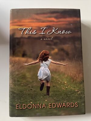 This I Know by E. Edwards (2018, Hardcover)