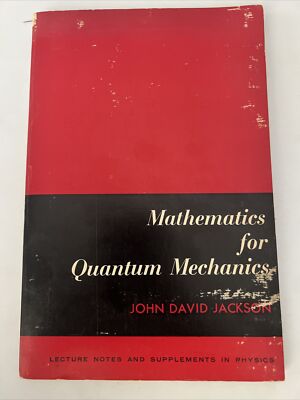 Mathematics for Quantum Mechanics John David Jackson PB 1962 First Edition
