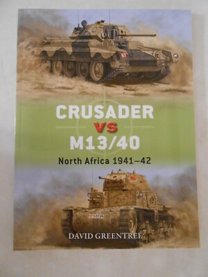 Crusader vs M13/40 : North Africa 1941-42 - Osprey Duel 137