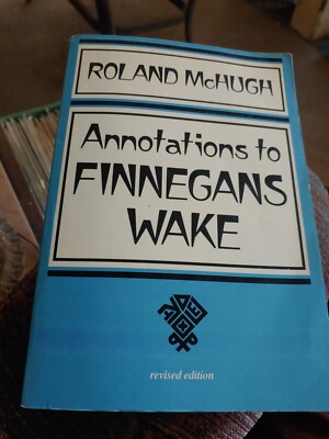 Annotations to Finnegans Wake McHugh, Professor Roland Paperback Used - VG