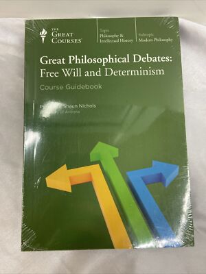 Great Philosophical Debates: Free Will and Determinism 4 Disc DVD Set Guidebook