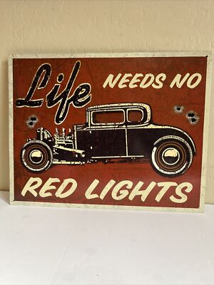 Life Needs No Red Lights Metal Sign. Retro Tin Plate Pub Wall Decor.
