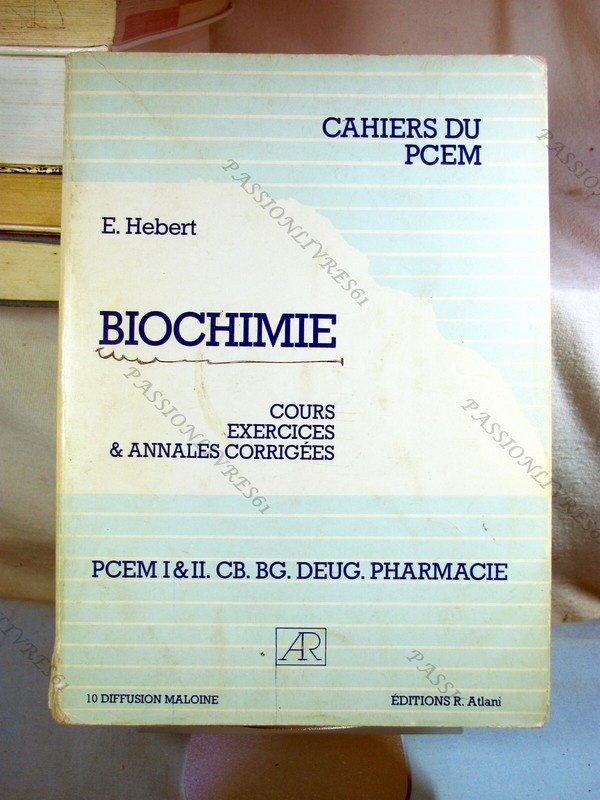 Biochimie, Cours, Exercices, Annales CorrigÃEs, ÃDitions R. Atlani 1986 Ec*