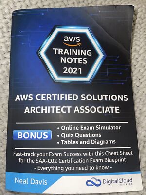 AWS 2021 Certified Solutions Architect Associate Training Notes by Neal Davis