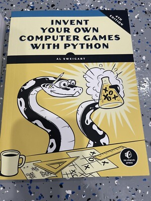 Invent Your Own Computer Games with Python, 4th Edition
