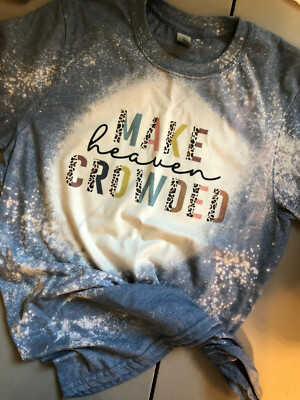 Make Heaven Crowded Christian bleached T shirt Religious Bleached t shirt
