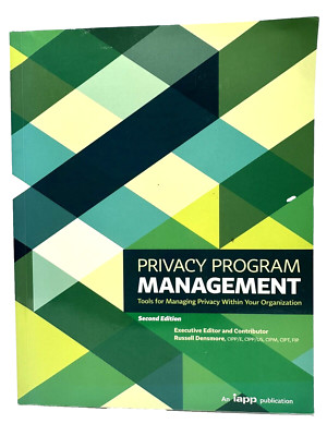 Privacy Program Management (Second Edition) Tools for Managing privacy Wi - GOOD