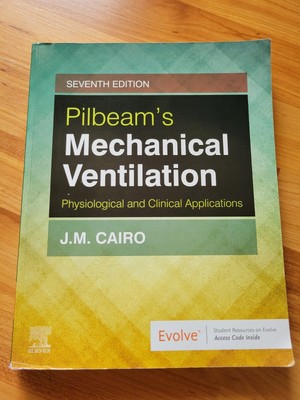 Pilbeam's Mechanical Ventilation : Physiological and Clinical Applications by...
