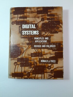 Digital Systems Principles and Applications Revised & Enlarged 1980 Ronald TOCCI