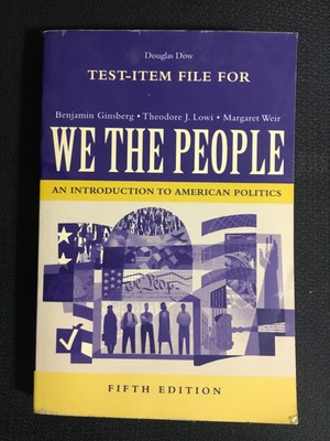 Test-Item File for WE THE PEOPLE Introduction to American Politics Dow NORTON