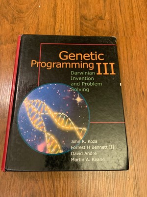 Genetic Programming III : Darwinian Invention and Problem Solving 
