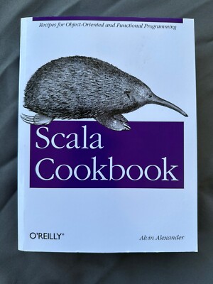 Scala Cookbook O Reilly Alvin Alexander Technology Book - Very Good