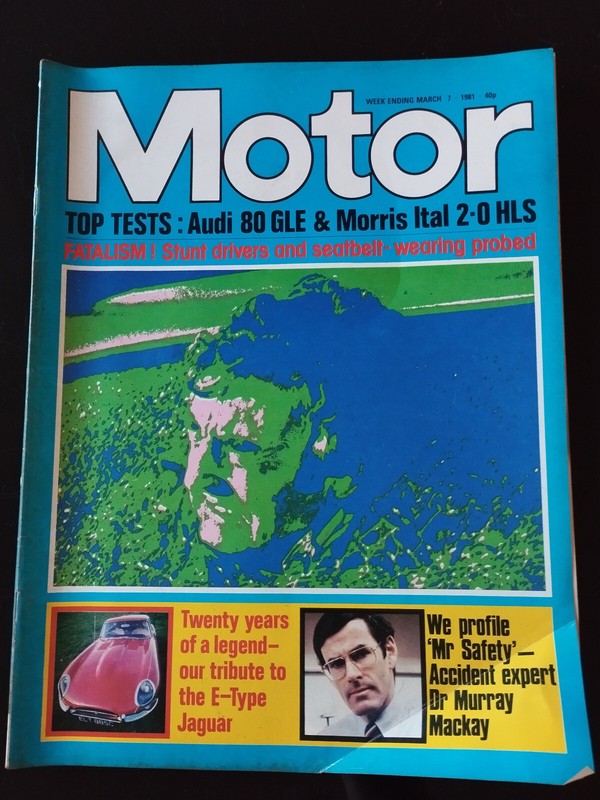Motor Magazine 7/03/1981; Dr Murray Mackay/ E-Type Jaguar/ Audi 80 Gle & Morris