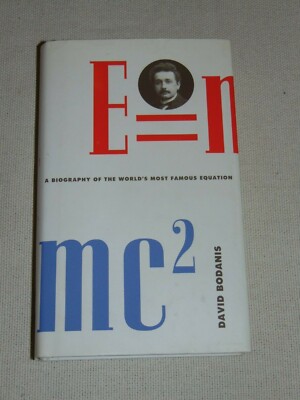 2000 SIGNED 1st ED. HB/DJ BOOK: ''E=mc2'' DAVID BODANIS; ALBERT EINSTEIN EQUATION