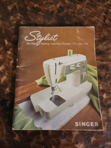 Singer Stylist Zig-Zag Sewing Machine Manual Model 774 And Singer Stylist Zig-Zag Sewing Machine Manual Model 774 And