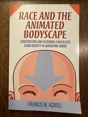 Race & the Animated Bodyscape by Francis M. Agnoli 2023 ANIMATION ASIAN CULTURE