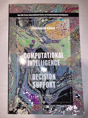 Computational Intelligence For Decision Support, Zhengxin Chen.