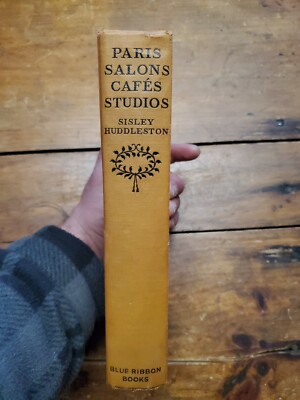 Paris Salons, Cafes, Studios by Sisley Huddleston (1928)