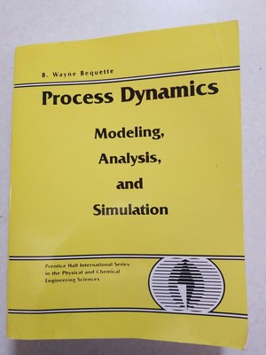 Process Dynamics: Modeling, Analysis & Simulation