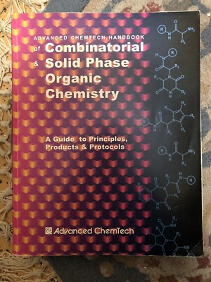 Advanced ChemTech Handbook of Combinatorial and Solid Phase Organic Chemistry : 