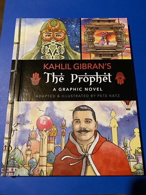 The Prophet: A Graphic Novel Hardcover Kahlil Gibran Illustrated By Pete Katz