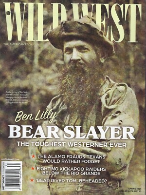 Wild West Magazine Spring 2023  Ben Lilly Bear Slayer