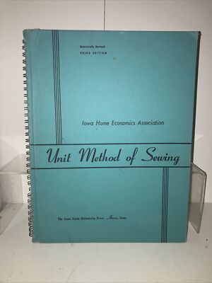 Unit Method of Sewing Iowa State Univ Press Home Economics  1961 edition
