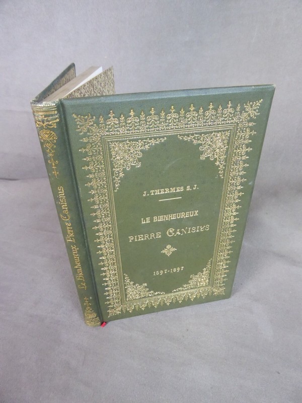 Le Bienheureux Pierre Canisius De La Compagnie De JÃ©Sus. 1897.