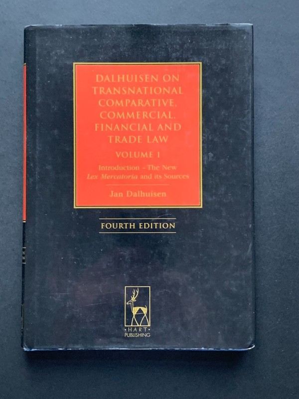 Dalhuisen On Transnational Comparative, Commercial (Etc) Law, Vol. I 4th Edition