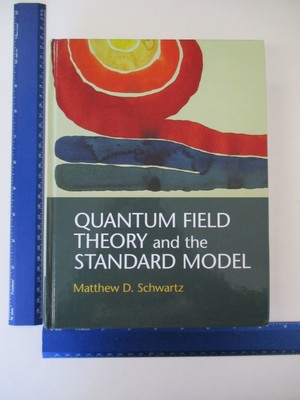 Quantum Field Theory and the Standard Model - Schwartz, Matthew D. - hardcover