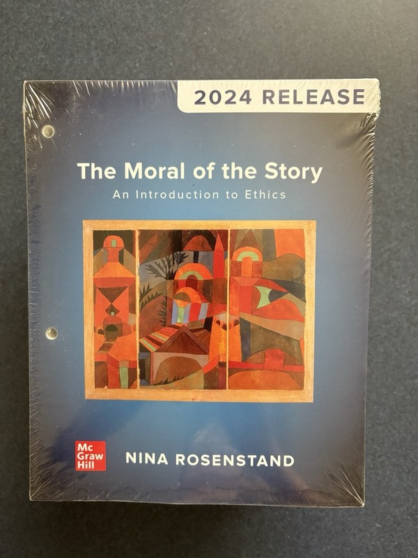 Moral of the Story : An Introduction to Ethics by
