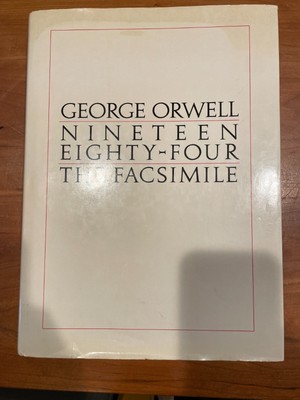 George Orwell Nineteen Eighty-Four: Facsimile of the Extant Manuscript HCDJ 1984